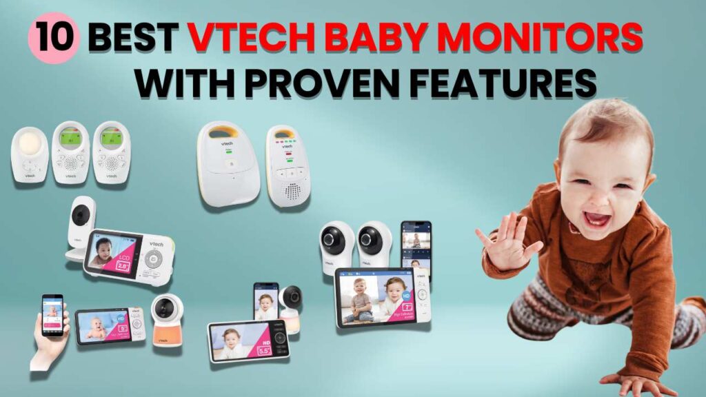 vtech baby monitors comparison | Best VTech Baby Monitors With Proven Features